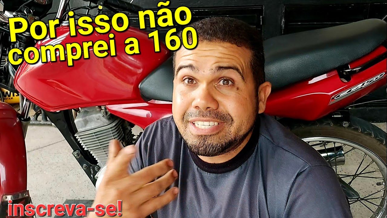porque comprei uma 150 em vez de uma 160? Esses são os motivos