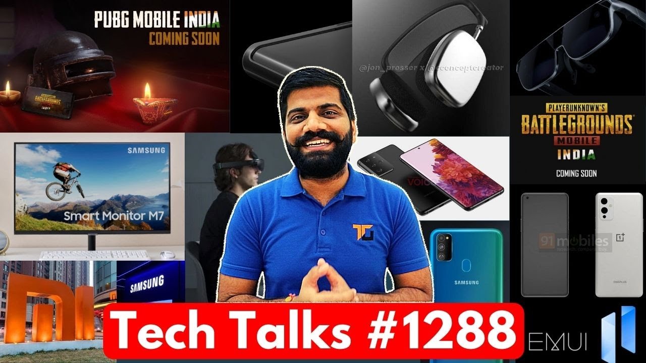 Tech Talks #1288 - PUBG Mobile India Website Up, S21 Specs, OnePlus 9, Mi Problem, Oppo Crazy Phone