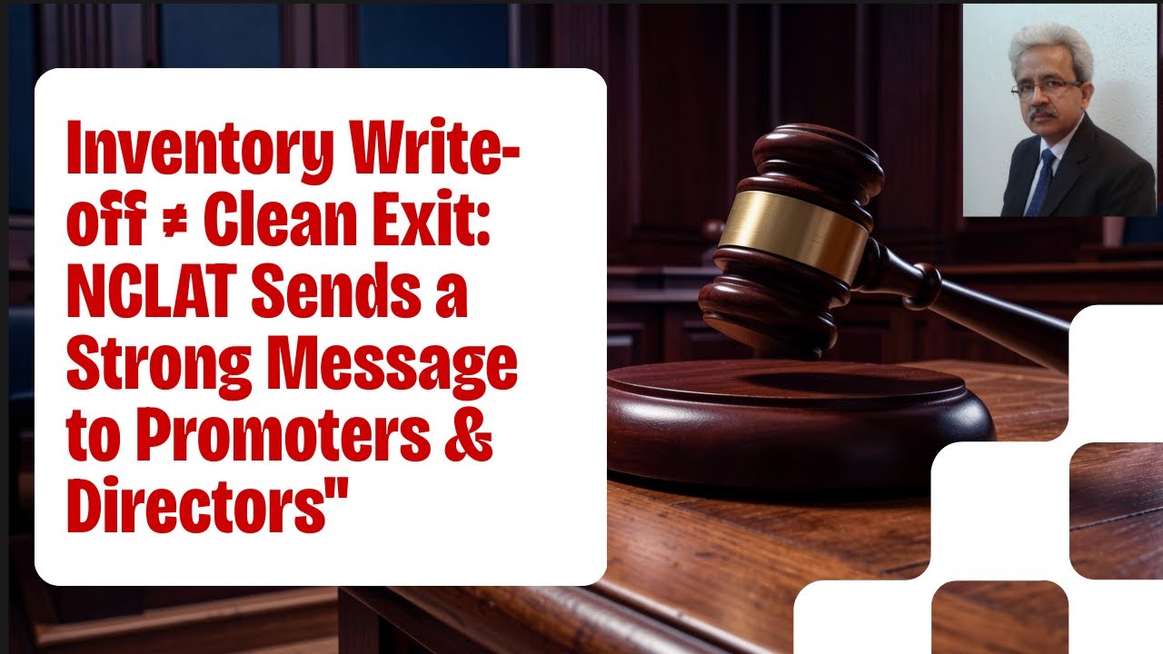 Inventory Write-off ≠ Clean Exit: NCLAT Sends a Strong Message to Promoters & Directors.