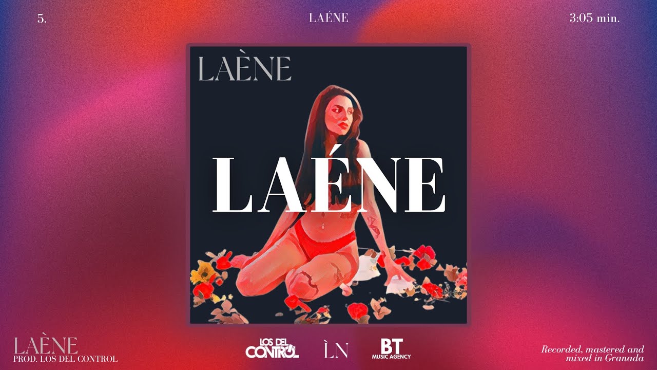 La&eacute;ne - LA&Eacute;NE (prod. Los del Control) Video Lyrics