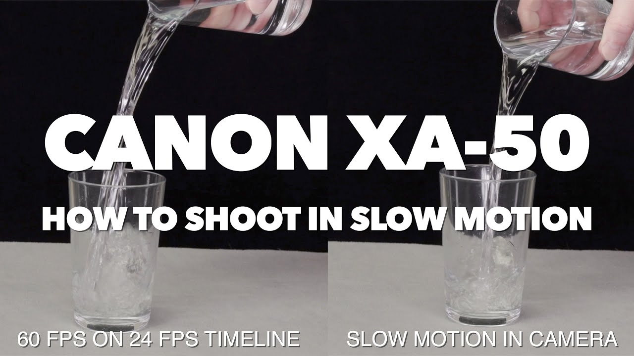 Canon XA-50 | How to Shoot in Slow Motion