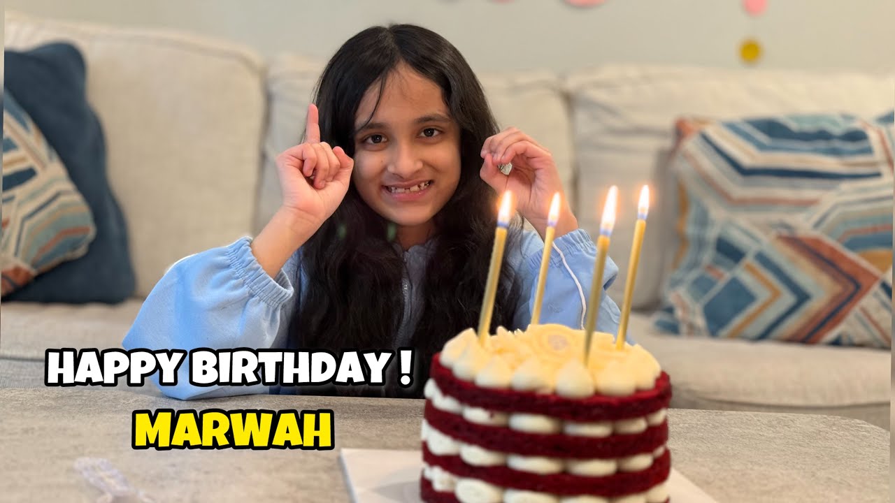 Marwah's Birthday and Our First Day of Ramadan ✨🎂
