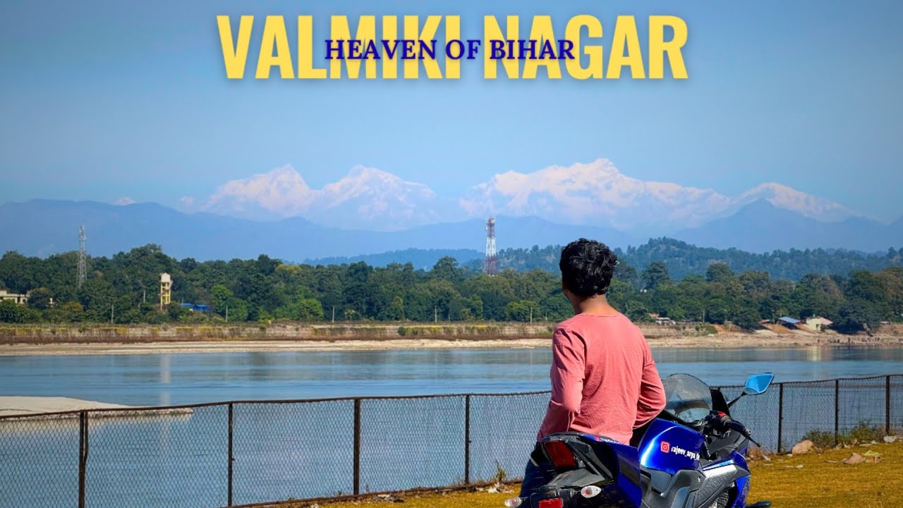 Valmiki nagar | Heaven of Bihar | Himalaya city of Bihar | Valmiki tiger reserve | sundar bihar 