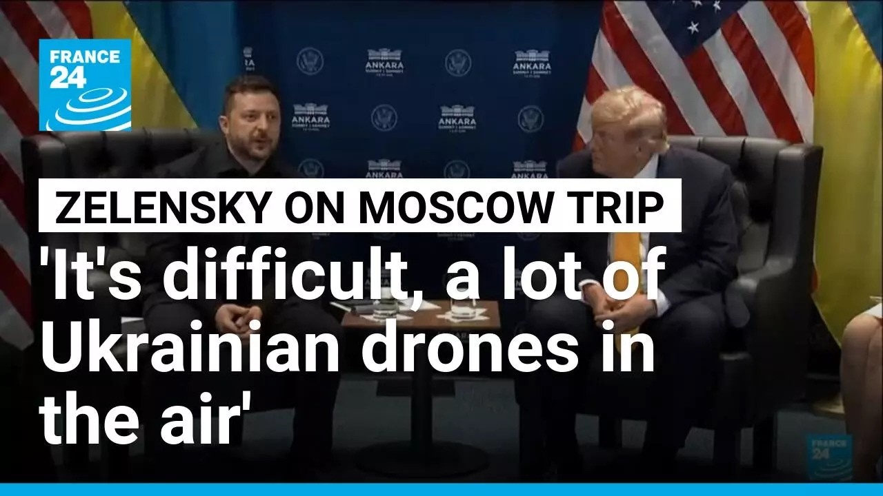 Zelensky on Moscow trip: 'it's difficult, a lot of Ukrainian drones in the air' &bull; FRANCE 24