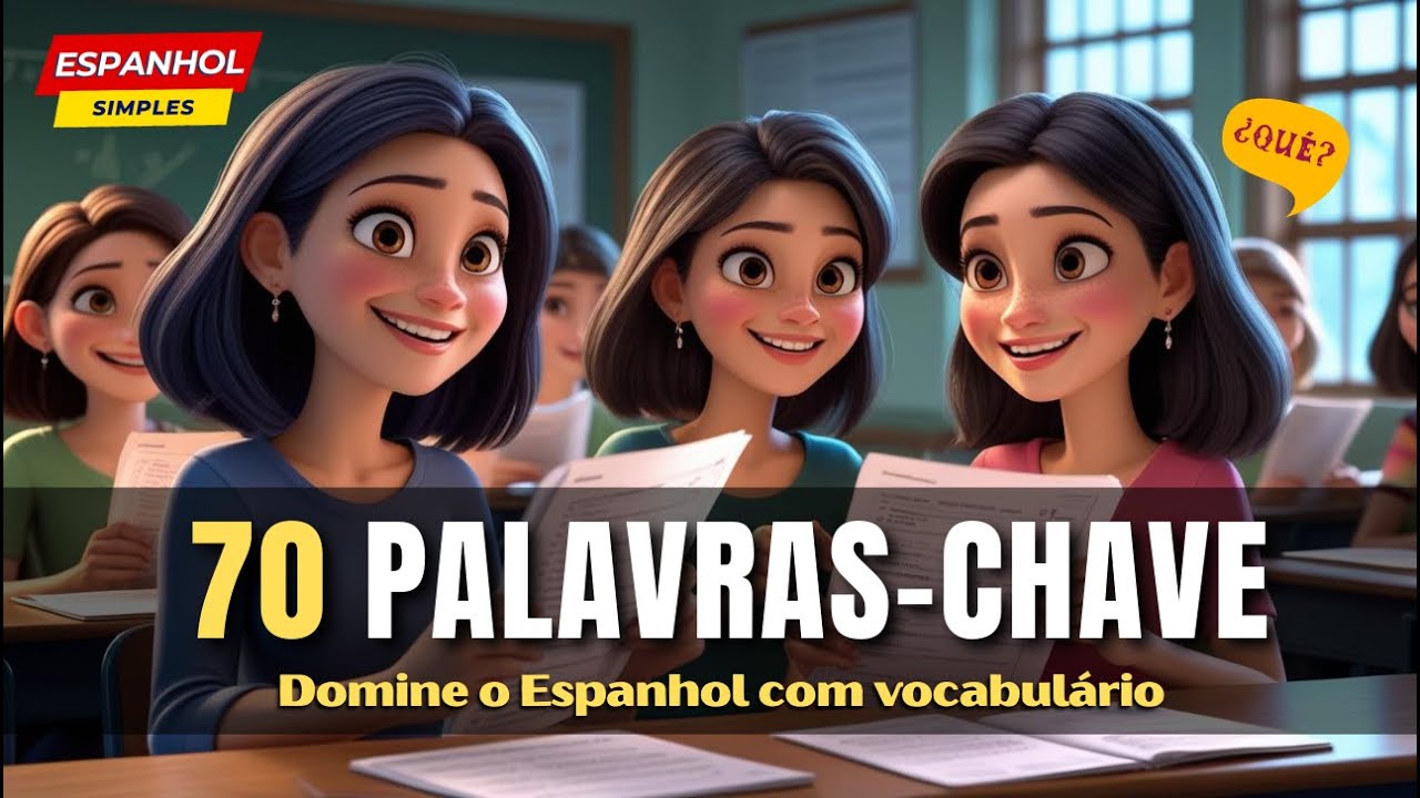 🔥 70 Palavras Essenciais em Espanhol que Todo Mundo Usa!