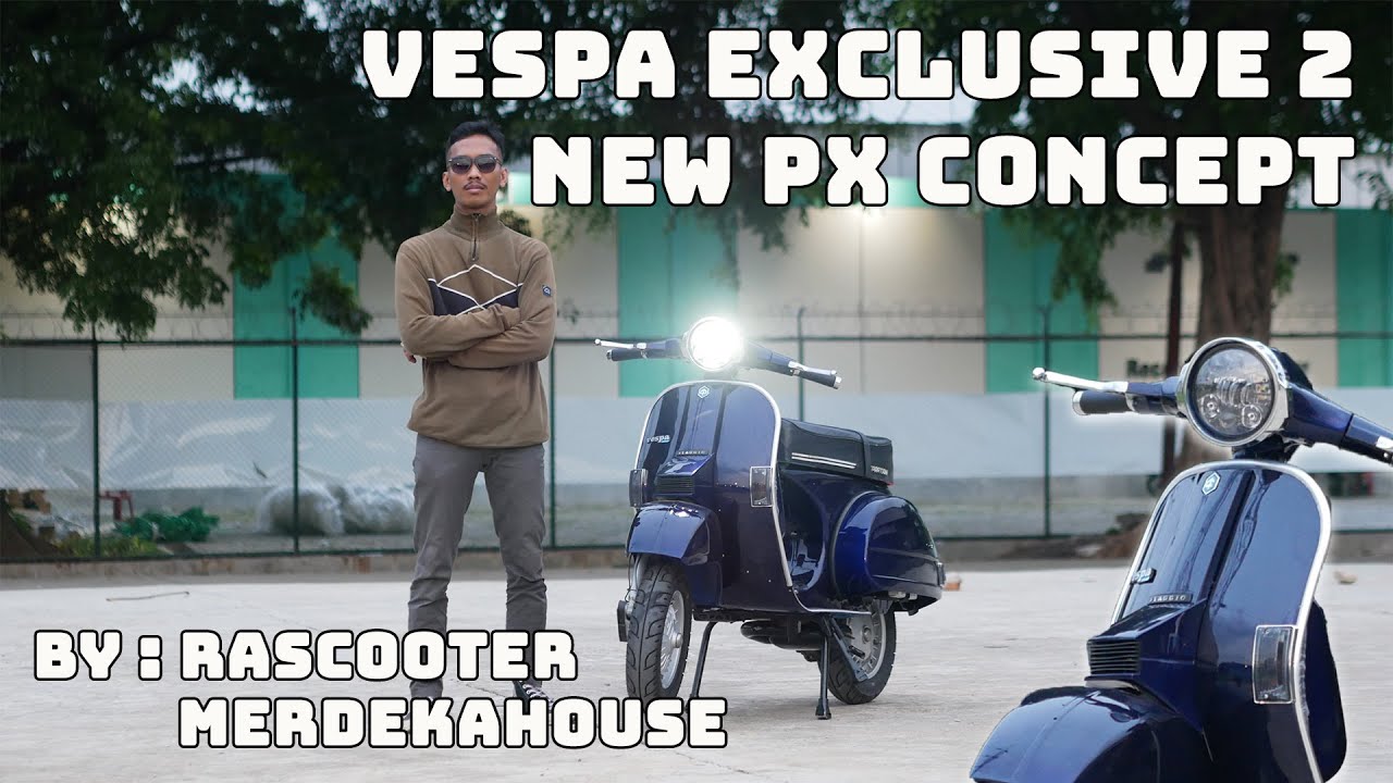 Vespa Exclusive 2 New PX CONCEPT