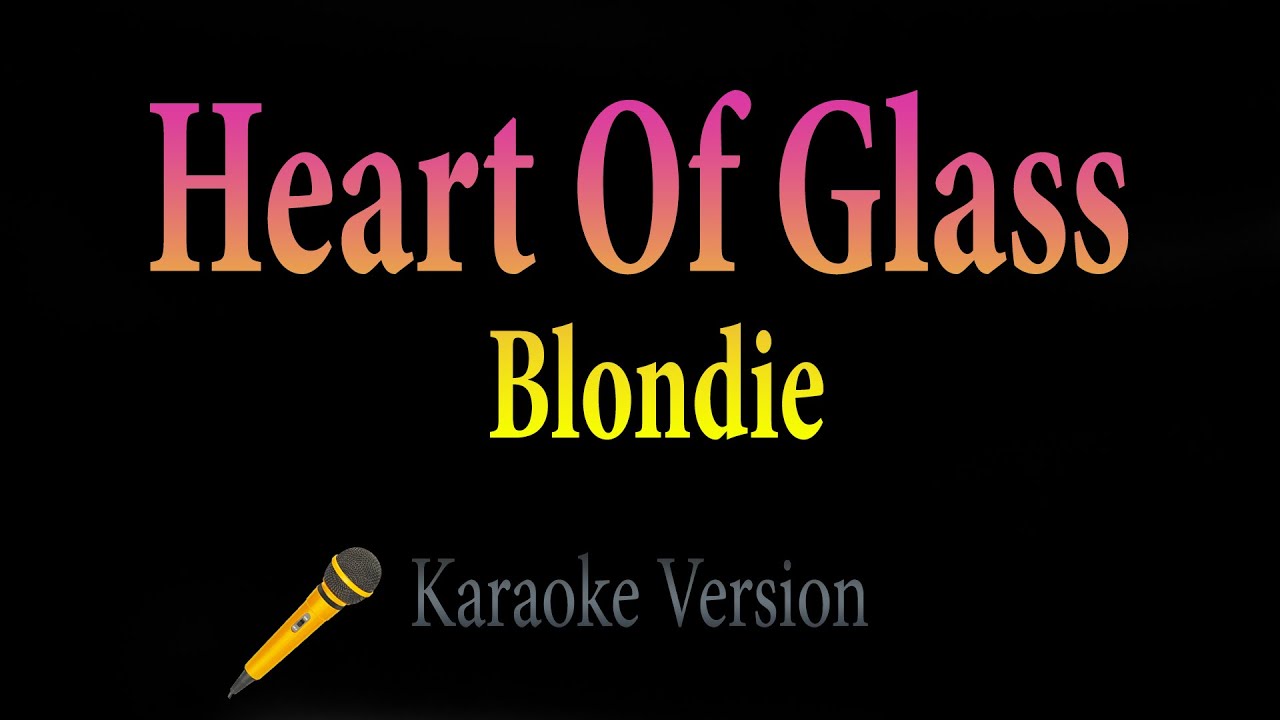 Blondie - Heart Of Glass (Karaoke)