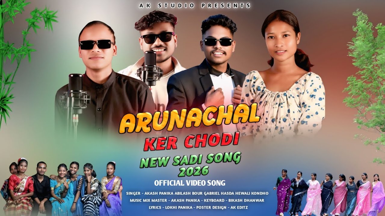 New Sadi Song 2026 // ARUNACHAL KER CHODI 