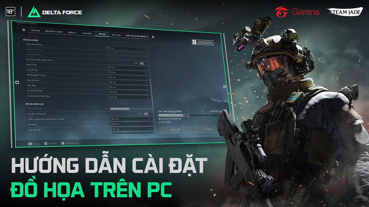 Hướng dẫn cài đặt đồ họa cho anh em đang chơi Delta Force trên PC