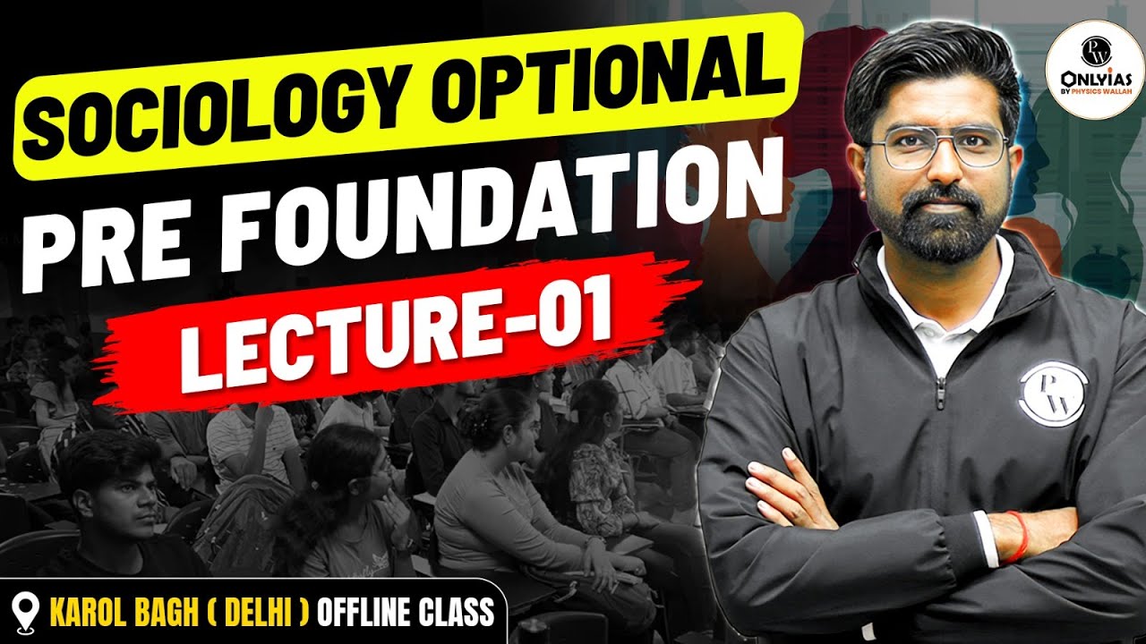 UPSC Sociology Pre-Foundation Optional 2026–27 | Lecture - 1 | PW OnlyIAS Offline