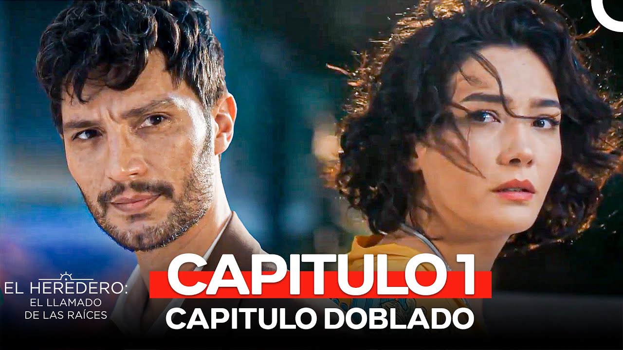 El Heredero: El Llamado de las Raíces Capitulo 1 (Doblado en Espanol)