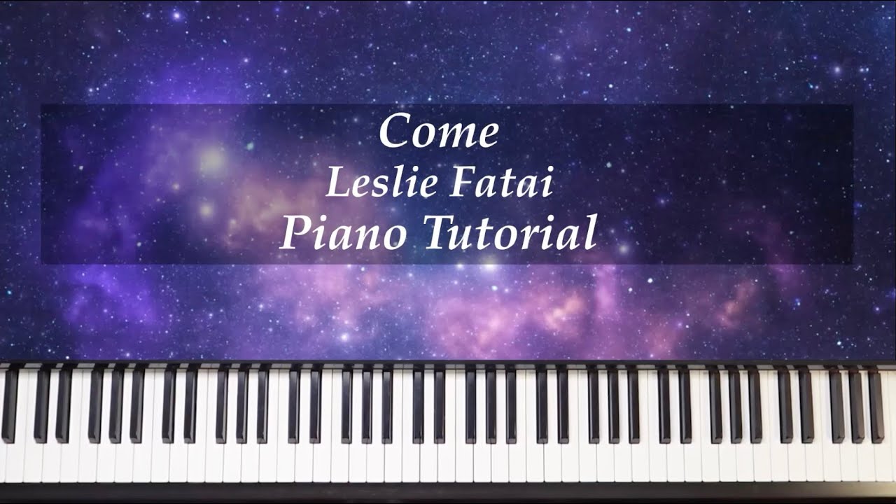 Come - Leslie Fatai - PianoTutorial with Brenda