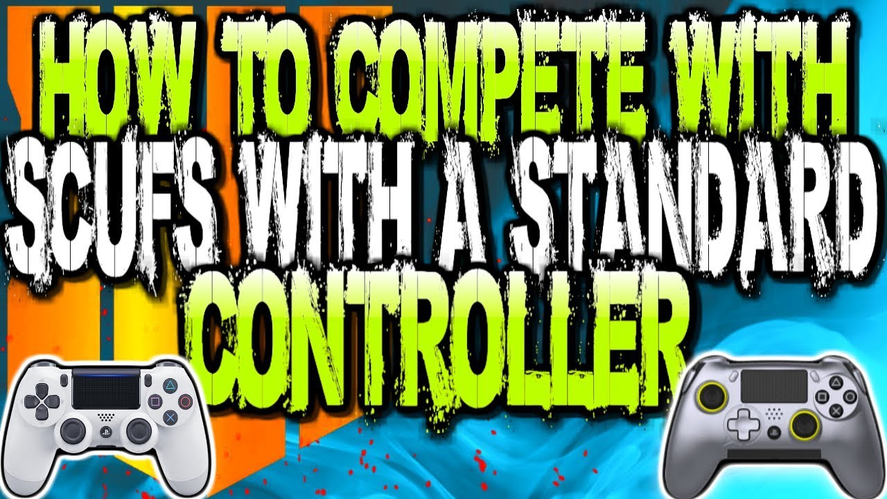 No Scuf Needed Best Button Layout Black Ops 4 | Best BO4 Settings