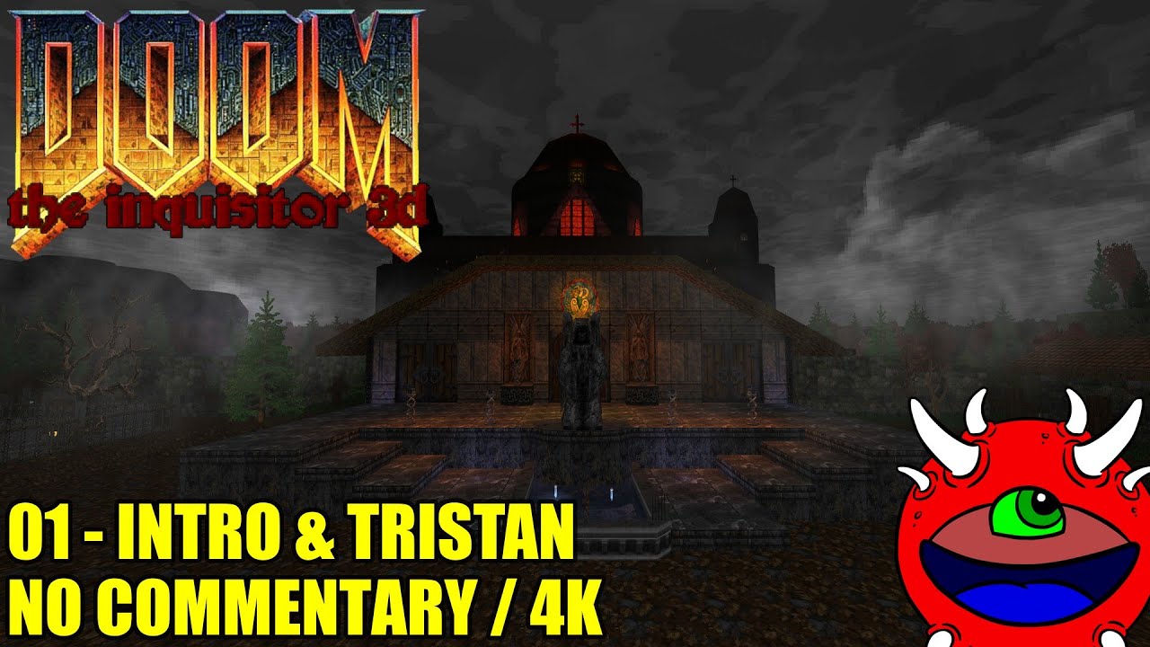Doom: The Inquisitor 3D 1.4 - 01 Intro & Tristan - No Commentary