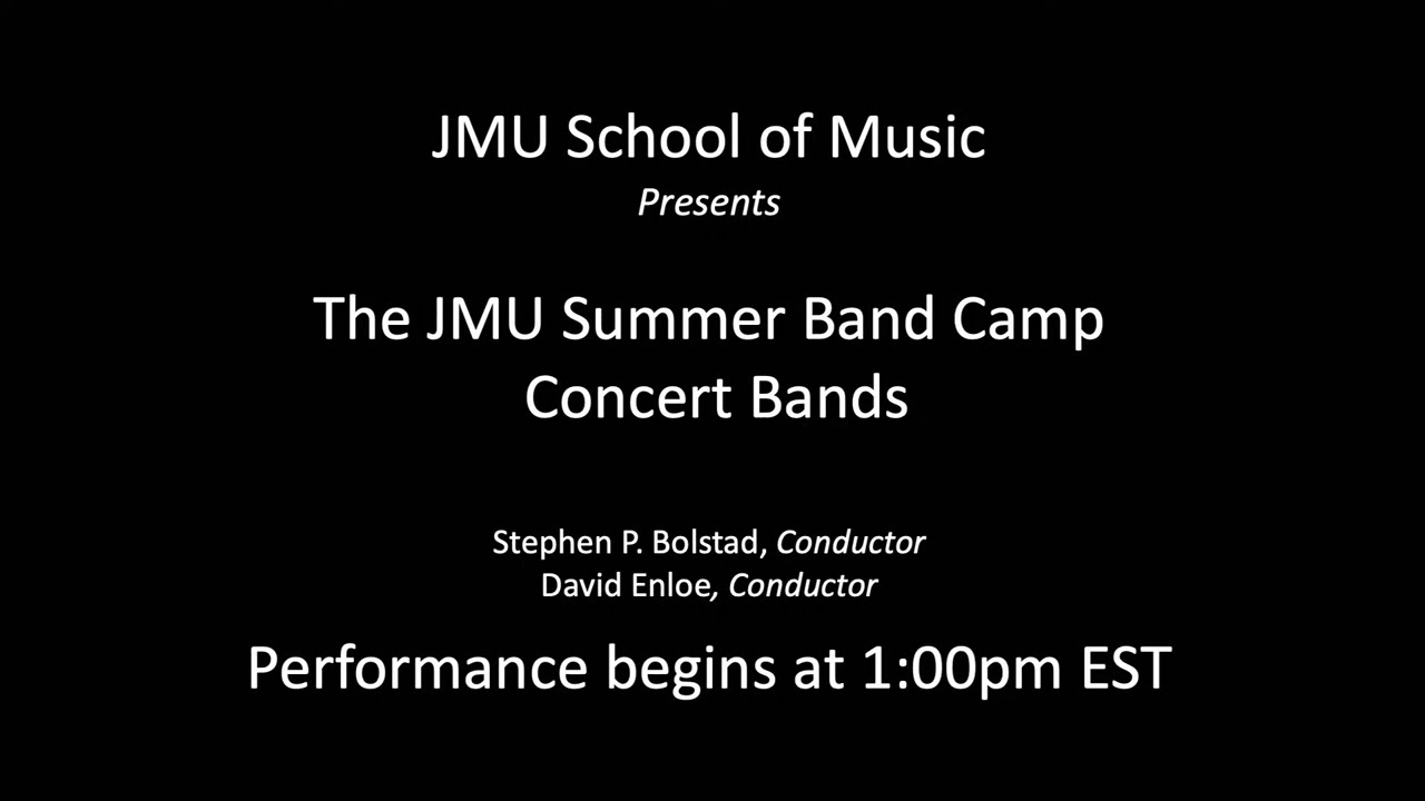 JMU Summer Concert Band Camp - 2022