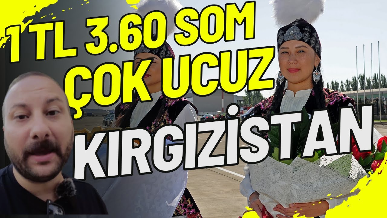Kırgızistan Bişkek HERŞEY ÇOK UCUZ 1TL 3.60 SOM ~69