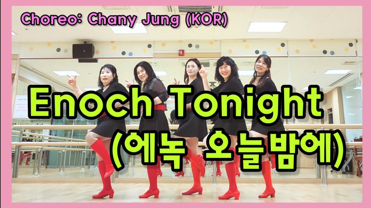 Enoch Tonight (에녹 오늘밤에) linedance/ 개강반강추 최신트롯댄스/ Choreo: Chany Jung (KOR)/Chany Linedance