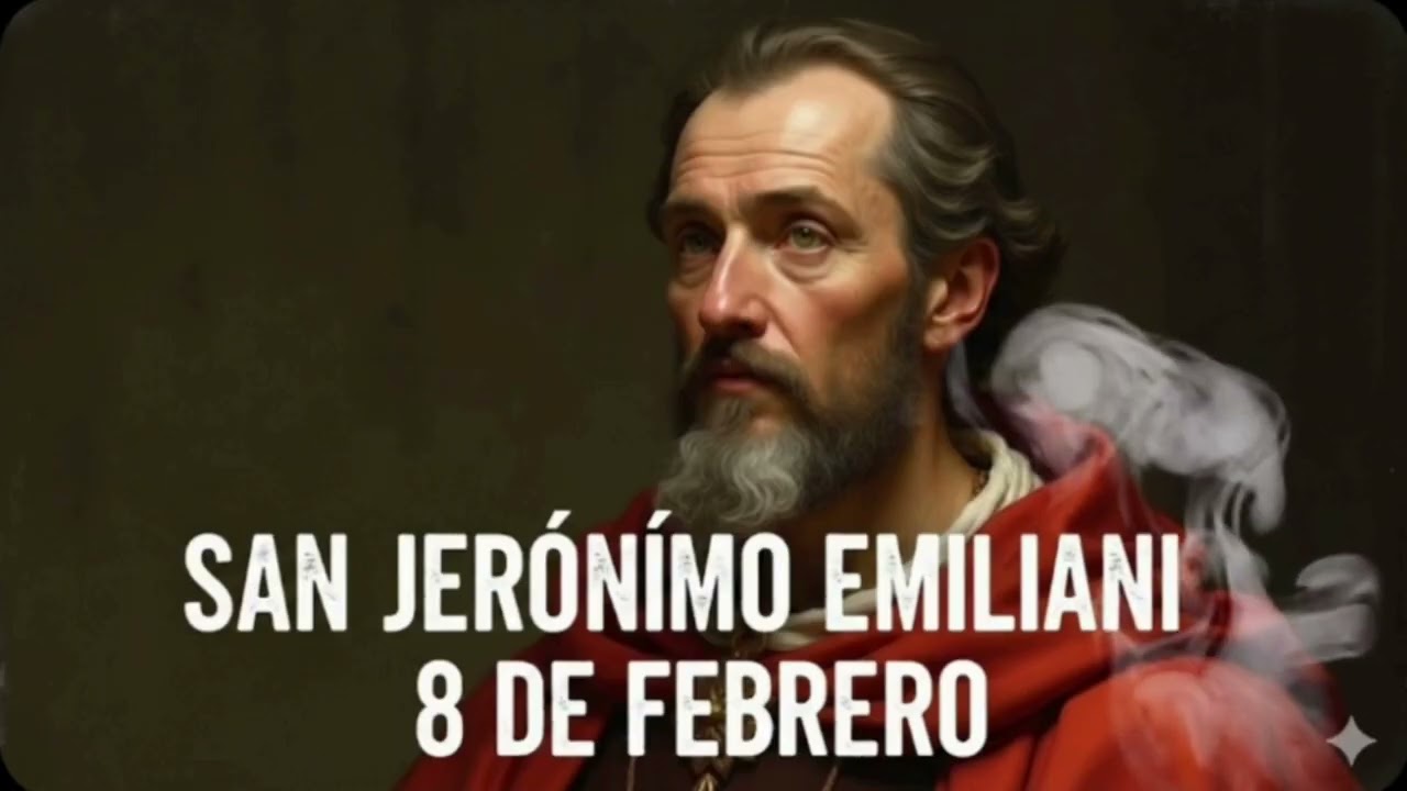 SAN JERÓNIMO EMILIANI  Domingo 8 de Febrero de 2026