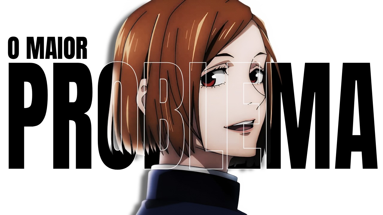 Nobara: O Maior Problema de Jujutsu Kaisen