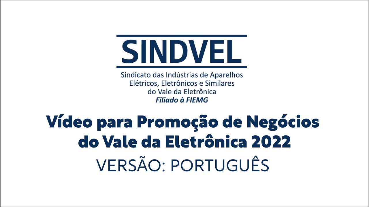 Vídeo para Promoção de Negócios do Vale da Eletrônica 2022