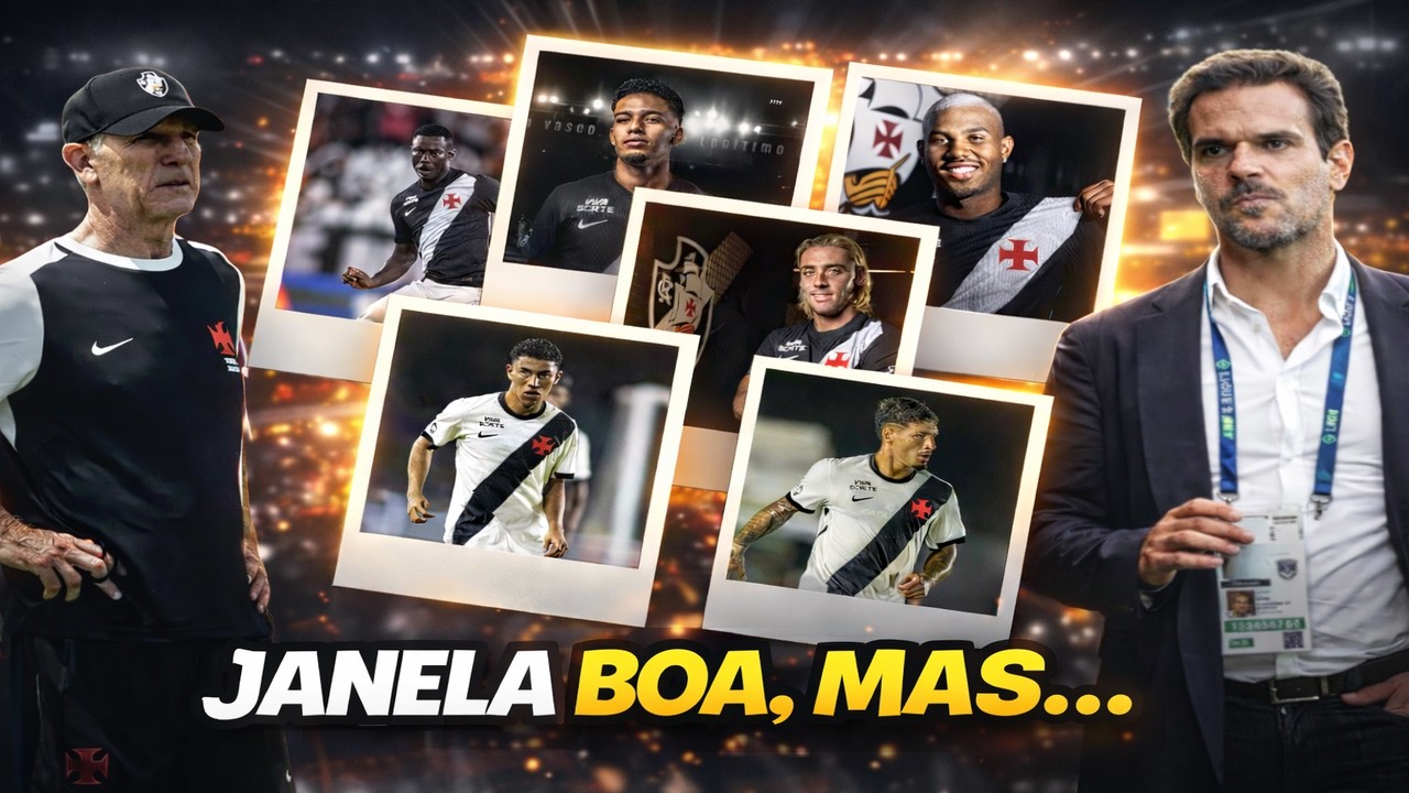 VASCO FEZ ÓTIMA JANELA DE CONTRATAÇÕES, MAS COMETEU UM ERRO QUE PODE SER GRAVE