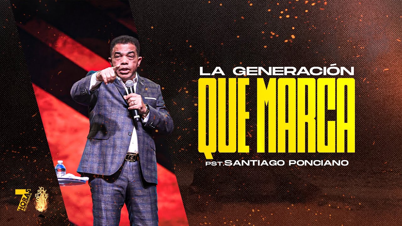 La Generación que Marca | Pastor Santiago Ponciano | 7 Horas En Su Presencia 2023