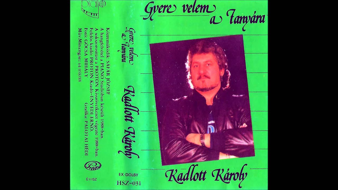 Kadlott Károly-Gyere velem a tanyára