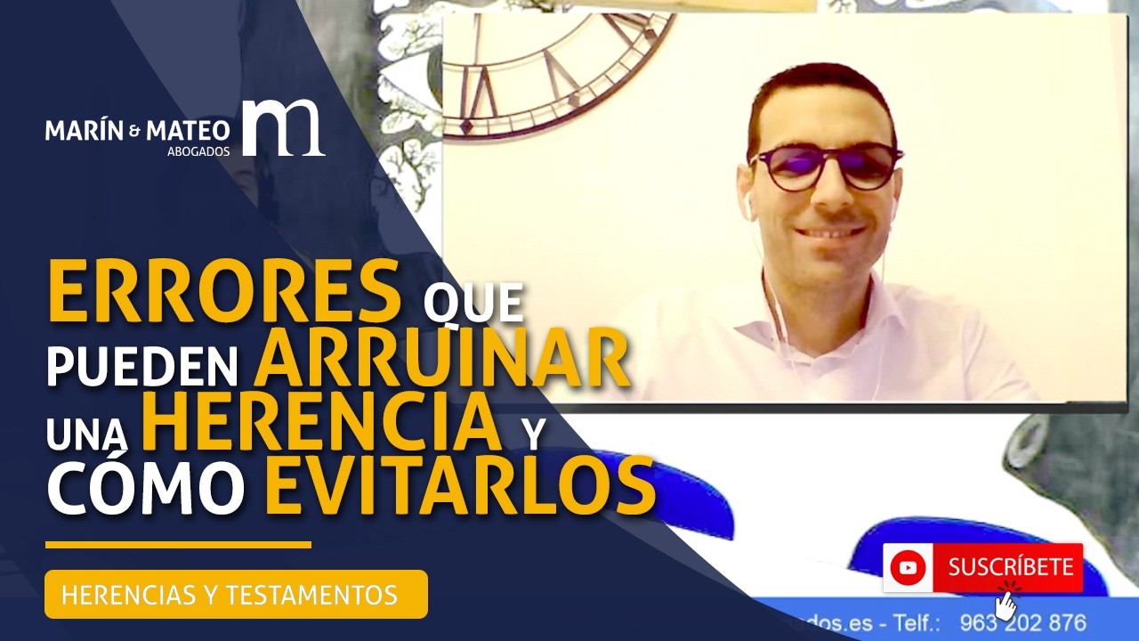 Errores que pueden arruinar una herencia y como evitarlos