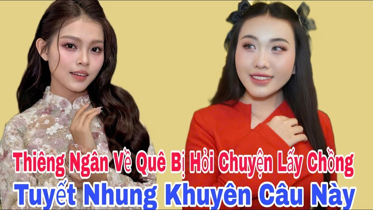 THIÊNG NGÂN Về Quê Bị Hỏi Chuyện Lấy Chồng TUYẾT NHUNG Khuyên Câu Này | Lisa Trần News