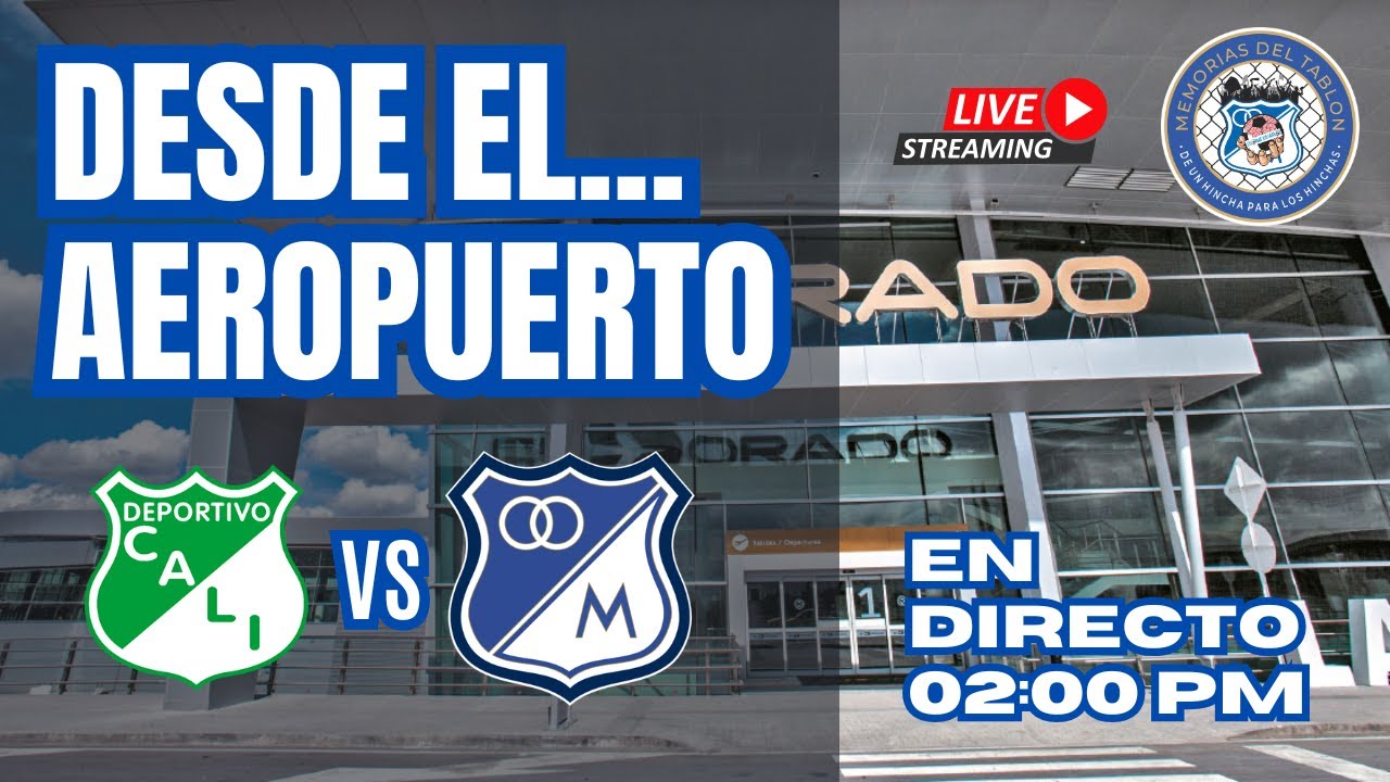 DESDE EL AEROPUERTO! Millos Vs Cali