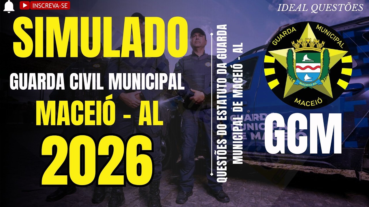 SIMULADO CONCURSO GUARDA DE MACEIO (AL) QUESTÕES DO ESTATUTO DA GUARDA MUNICIPAL DE MACEIÓ - AL