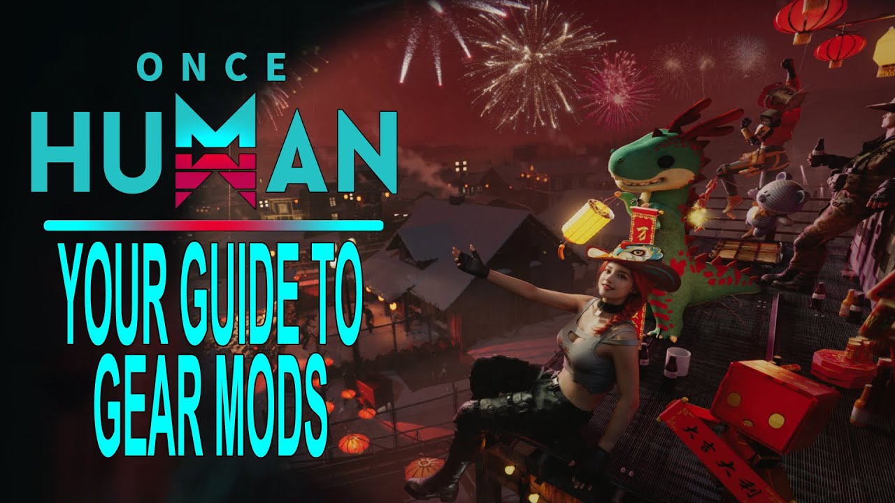 Once Human: UNDERSTANDING MODS 101