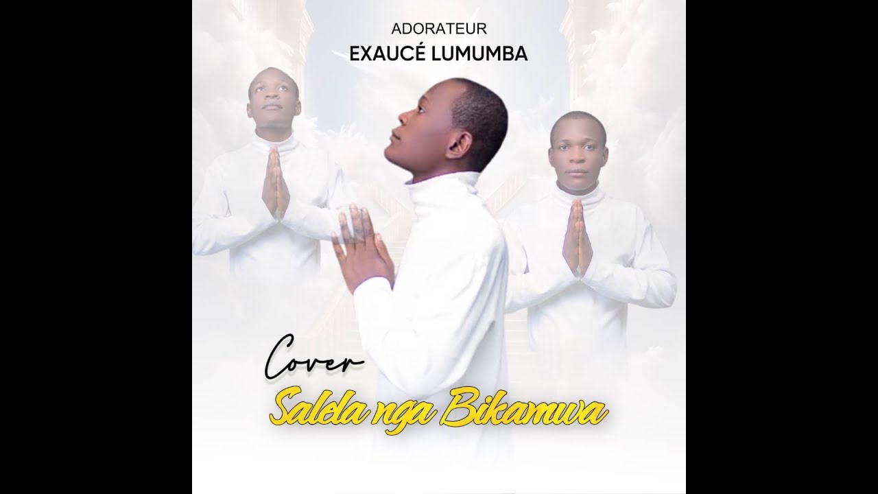 Salela nga bikamwa Exauce lumumba Cover officiel
