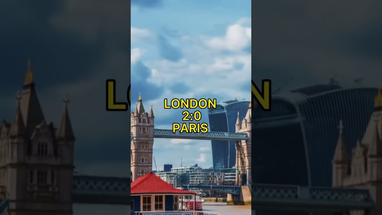 Paris 🇫🇷 vs London 🇬🇧
