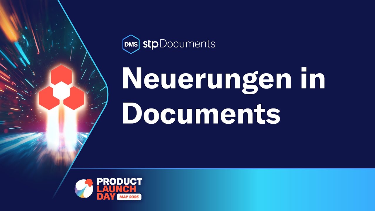 Neuerungen in Documents | stp.one Product Launch Day Mai 2025