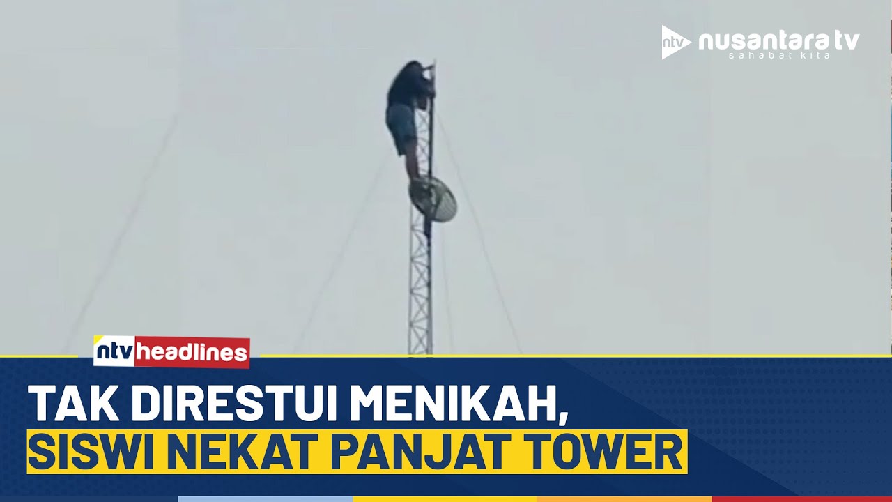 [LIVE] Tak Direstui Menikah, Siswi Nekat Panjat Tower | NTV HEADLINES