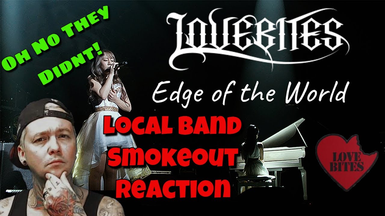 LoveBites - Edge of the World (Reaction)