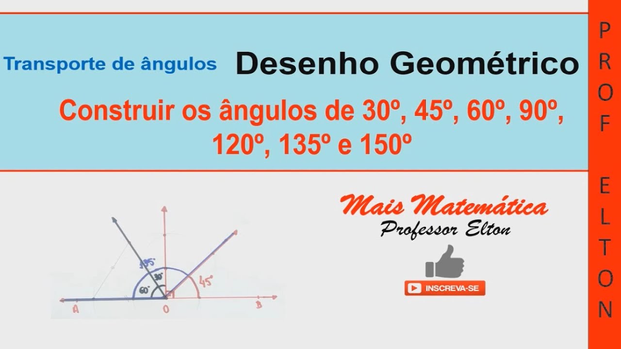 16- Construir os ângulos de 30º, 45º, 60º, 90º, 120º, 135º e 150º