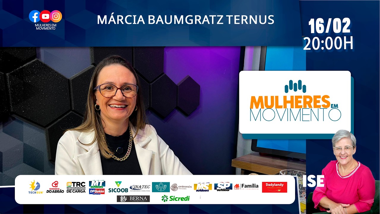 Mulheres em Movimento - Márcia Baumgratz Ternus - PODCAST #33