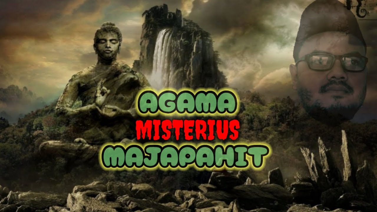 Eps 543 | MENGENAL AGAMA SHIWA-BUDDHA. AGAMANYA ORANG MAJAPAHIT