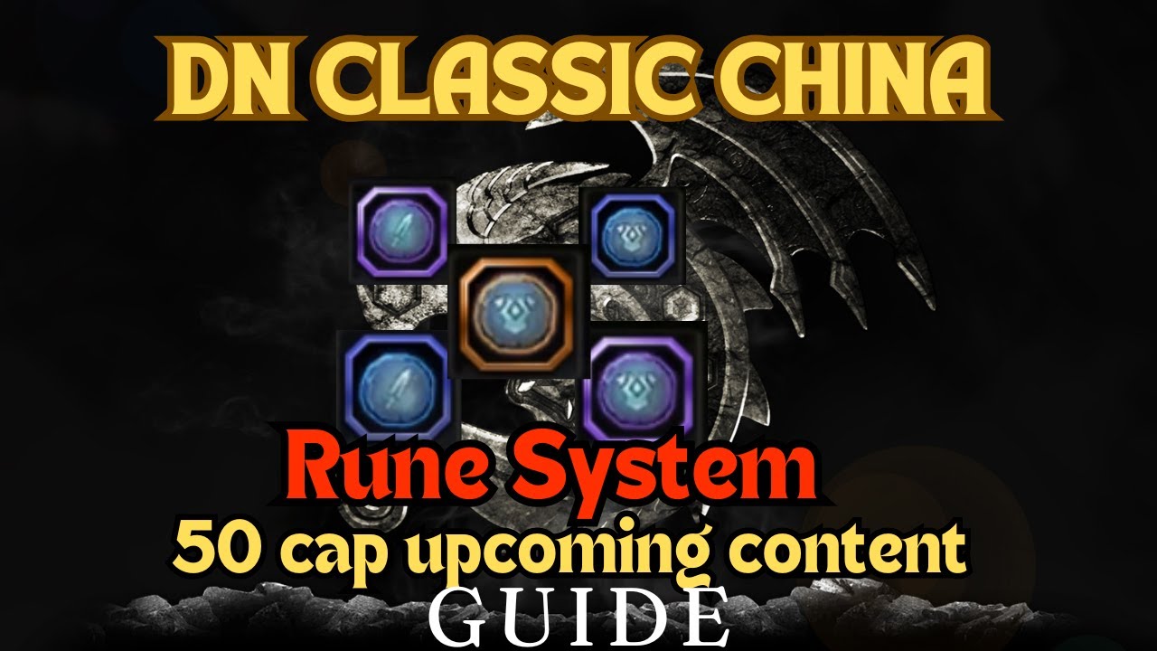 Dragon Nest Classic CN - Rune System Guide (Upcoming LVL 50 cap content)