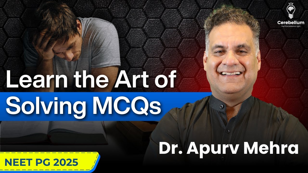The Right Way to Solve MCQs✨ for NEET PG 2025 exam | Dr. Apurv Mehra
