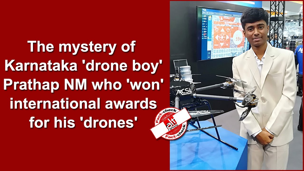 The mystery of Karnataka 'drone boy' Prathap NM who 'won' international awards for his 'drones'