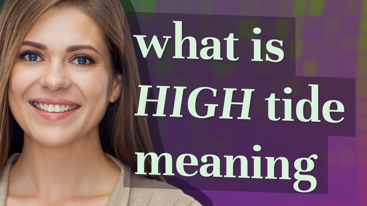 High tide | meaning of High tide