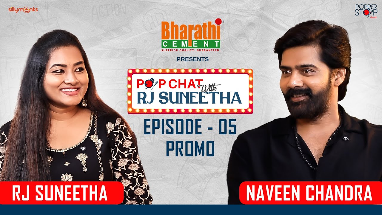 Pop Chat With Rj Suneetha Episode 5 Ft. Actor Naveen Chandra | Promo | Popper Stop Telugu