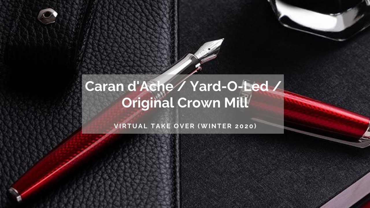 Caran d'Ache / Yard-O-Led / Original Crown Mill Virtual Take Over (Winter 2020)
