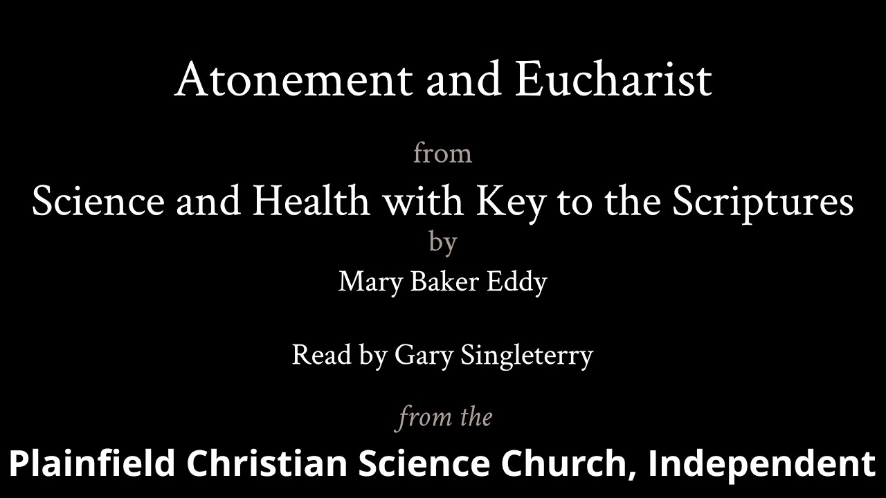 Ch. 2: Atonement And Eucharist from Science and Health With Key To The Scriptures by Mary Baker Eddy
