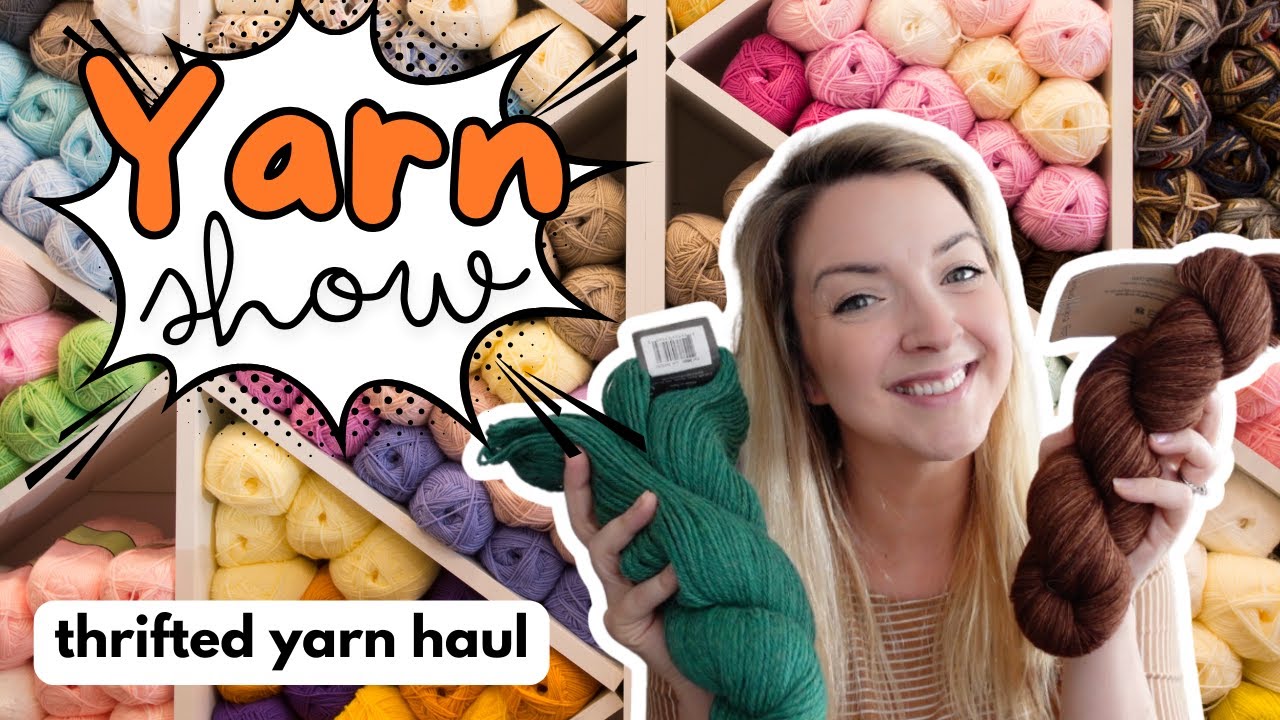 YARN SHOW ep.1 | Thrifted Yarn Haul