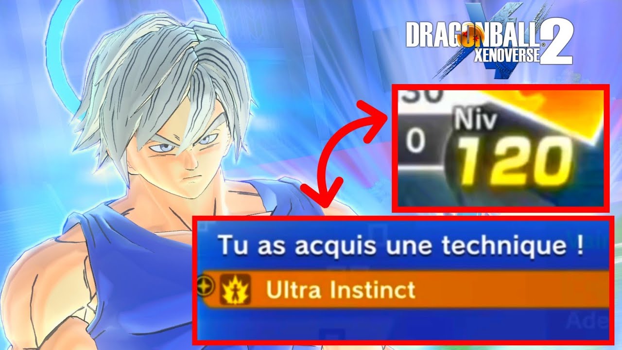 DÉBLOQUER ULTRA INSTINCT & LEVEL 120 RAPIDEMENT XENOVERSE 2 !