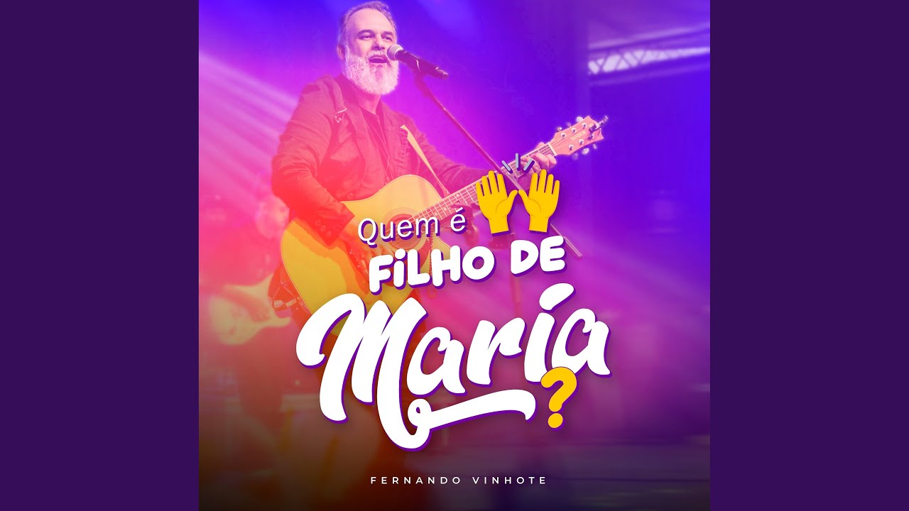Quem É Filho de Maria?